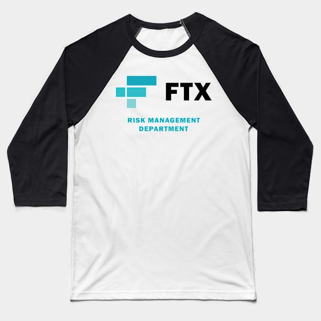 FTX Risk Management Department Baseball T-Shirt by S-Log